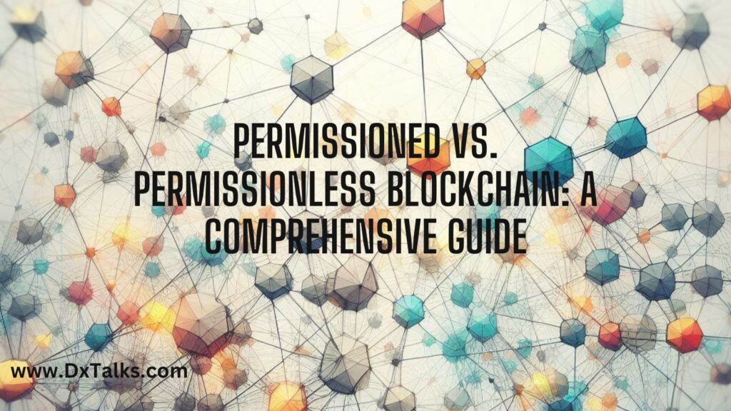 differences between permissoned vs permissionless blockchain